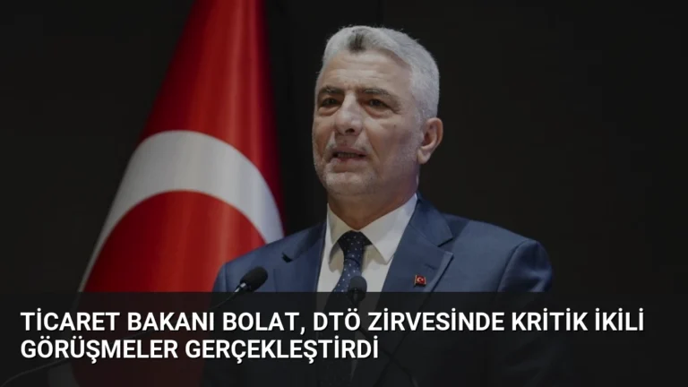 Ticaret Bakanı Bolat, DTÖ Zirvesinde Kritik İkili Görüşmeler Gerçekleştirdi