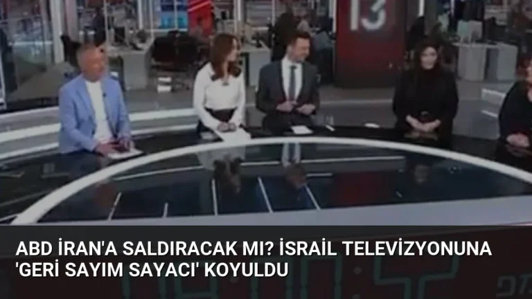 ABD İran’a saldıracak mı? İsrail televizyonuna ‘geri sayım sayacı’ koyuldu