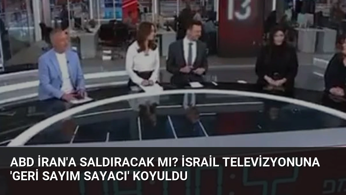 ABD İran’a saldıracak mı? İsrail televizyonuna ‘geri sayım sayacı’ koyuldu