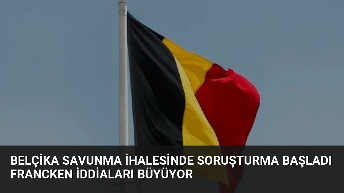Belçika Savunma İhalesinde Soruşturma Başladı Francken İddiaları Büyüyor