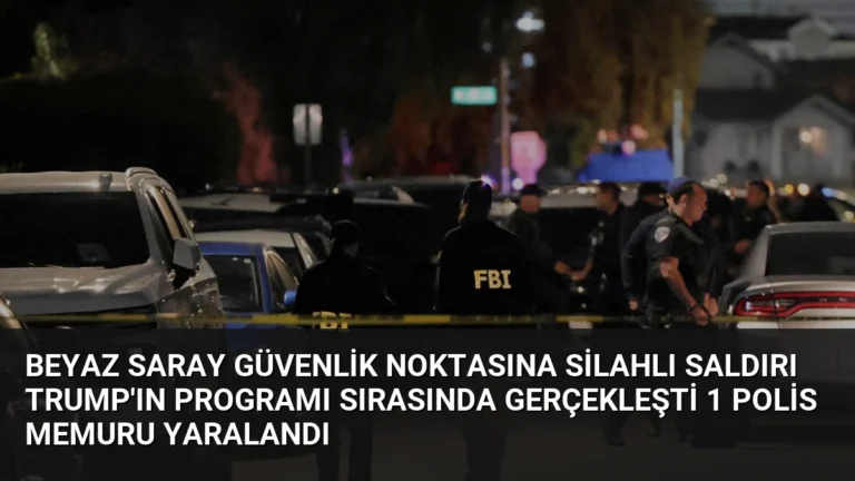 Beyaz Saray Güvenlik Noktasına Silahlı Saldırı Trump’ın Programı Sırasında Gerçekleşti 1 Polis Memuru Yaralandı