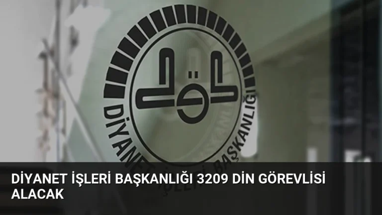 Diyanet İşleri Başkanlığı 3209 Din Görevlisi Alacak