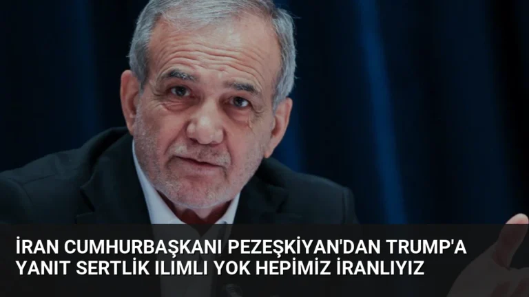 İran Cumhurbaşkanı Pezeşkiyan’dan Trump’a Yanıt Sertlik Ilımlı Yok Hepimiz İranlıyız