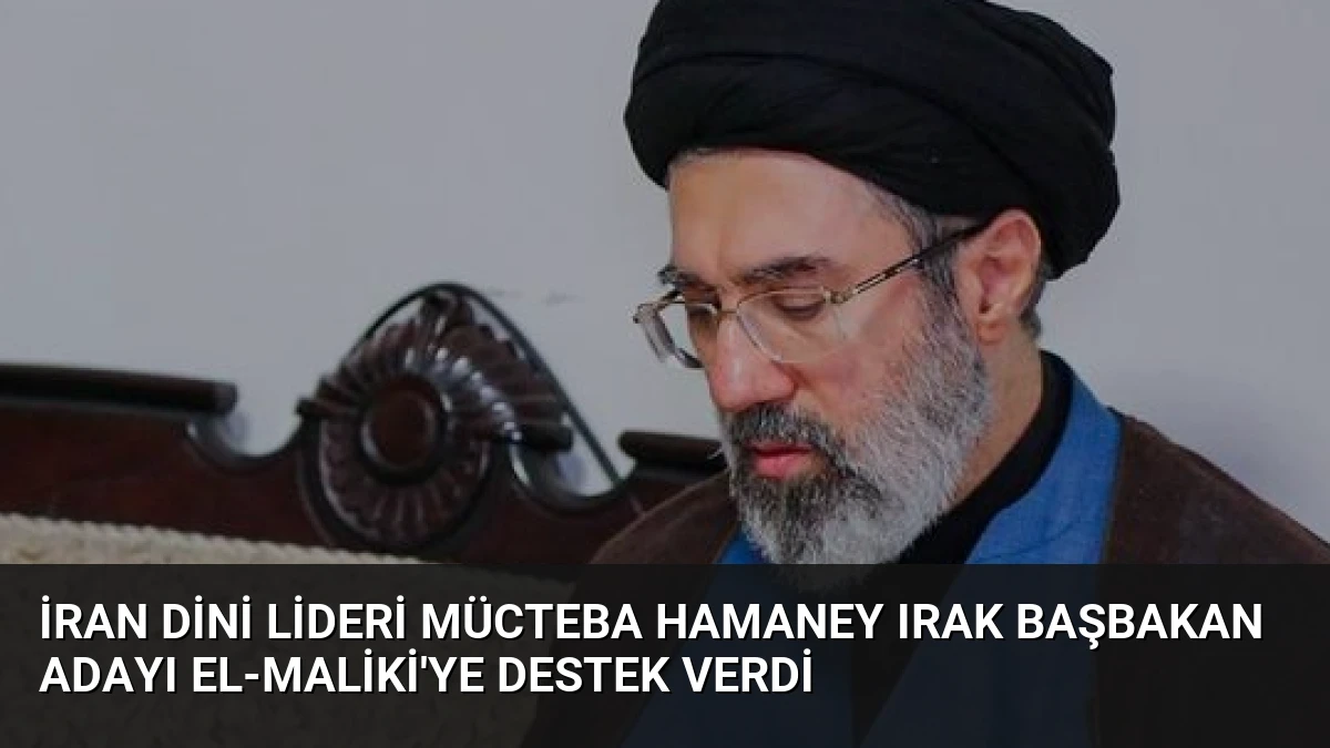 İran Dini Lideri Mücteba Hamaney Irak Başbakan Adayı El-Maliki’ye Destek Verdi