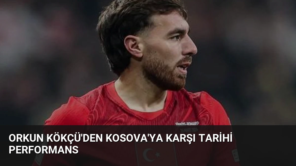 Orkun Kökçü’den Kosova’ya Karşı Tarihi Performans