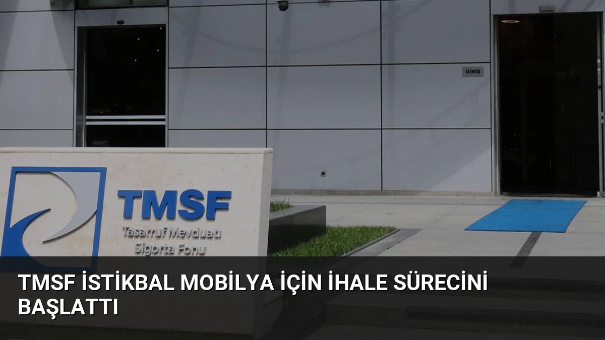 TMSF İstikbal Mobilya İçin İhale Sürecini Başlattı