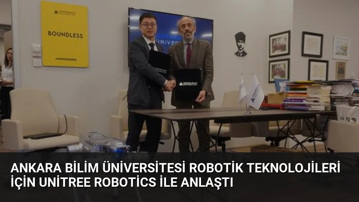 Ankara Bilim Üniversitesi Robotik Teknolojileri İçin Unitree Robotics ile Anlaştı
