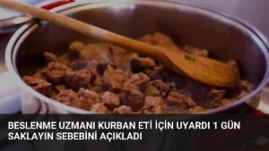 Beslenme Uzmanı Kurban Eti İçin Uyardı 1 Gün Saklayın Sebebini Açıkladı
