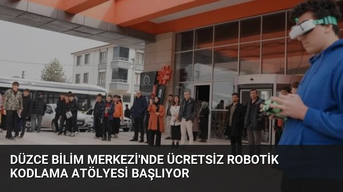 Düzce Bilim Merkezi’nde Ücretsiz Robotik Kodlama Atölyesi Başlıyor