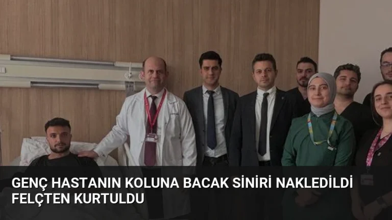 Genç Hastanın Koluna Bacak Siniri Nakledildi Felçten Kurtuldu