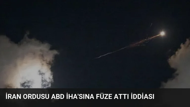 İran Ordusu ABD İHA’sına Füze Attı İddiası