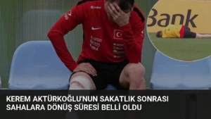 Kerem Aktürkoğlu’nun Sakatlık Sonrası Sahalara Dönüş Süresi Belli Oldu