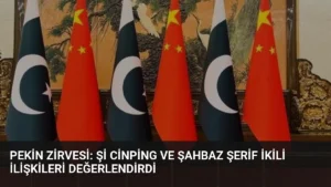 Pekin Zirvesi: Şi Cinping ve Şahbaz Şerif İkili İlişkileri Değerlendirdi