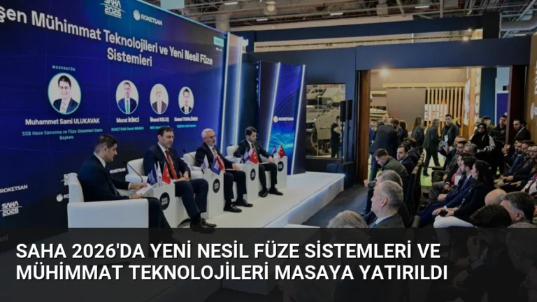 SAHA 2026’da Yeni Nesil Füze Sistemleri ve Mühimmat Teknolojileri Masaya Yatırıldı