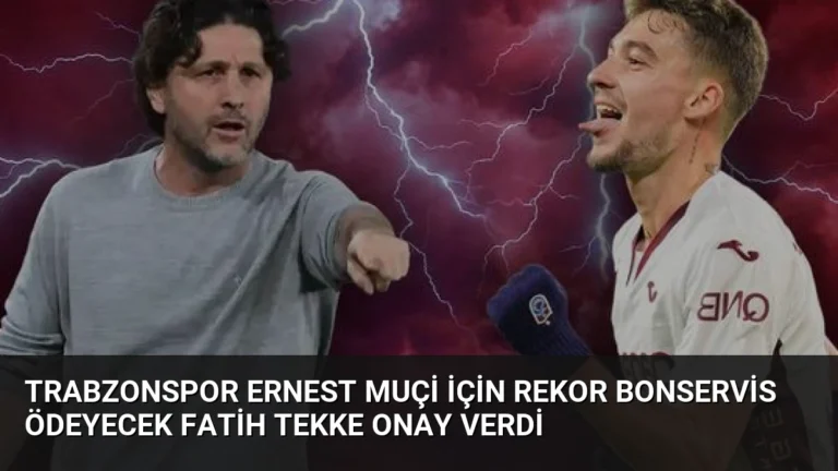 Trabzonspor Ernest Muçi İçin Rekor Bonservis Ödeyecek Fatih Tekke Onay Verdi
