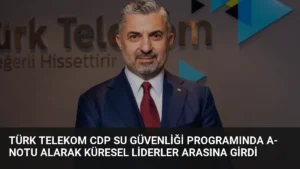 Türk Telekom CDP Su Güvenliği Programında A- Notu Alarak Küresel Liderler Arasına Girdi