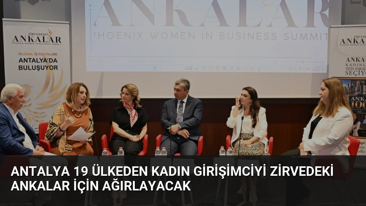 Antalya 19 Ülkeden Kadın Girişimciyi Zirvedeki Ankalar İçin Ağırlayacak