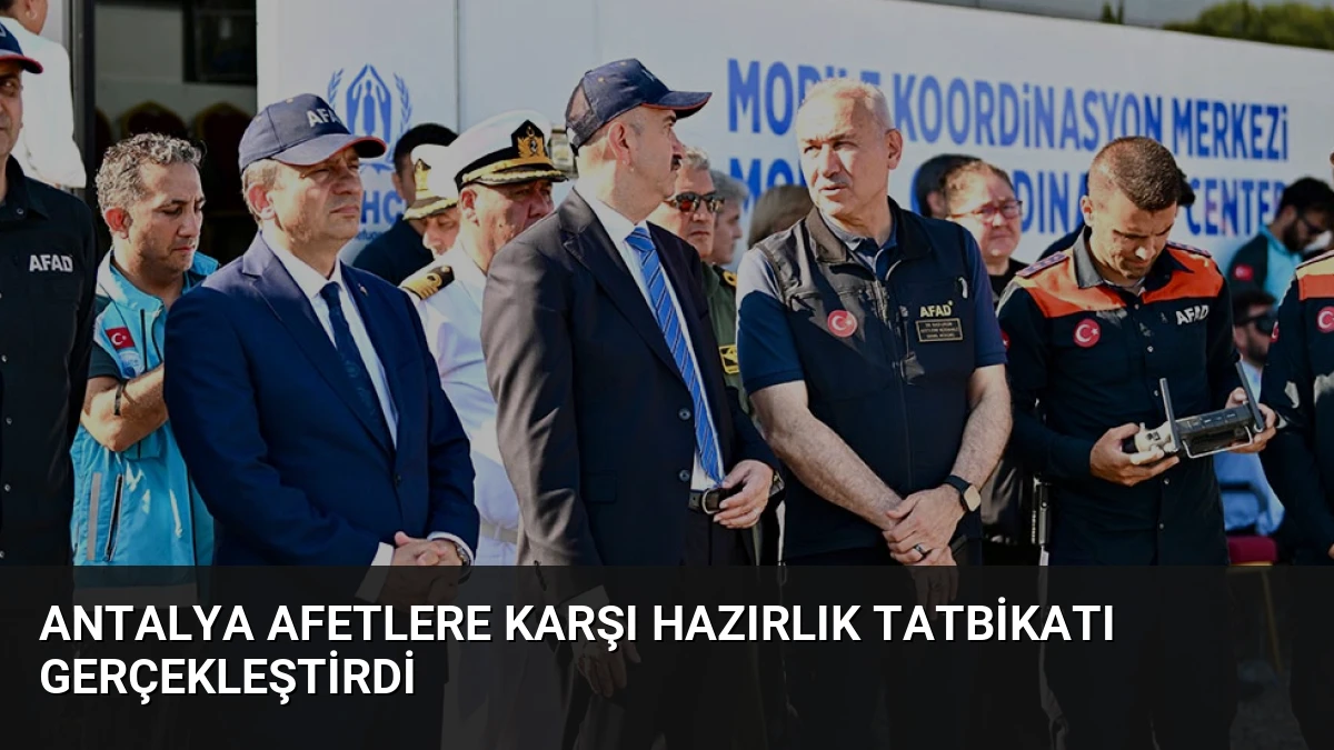 Antalya Afetlere Karşı Hazırlık Tatbikatı Gerçekleştirdi