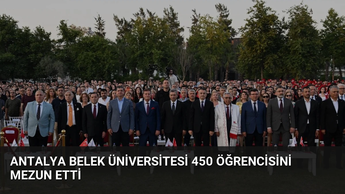 Antalya Belek Üniversitesi 450 Öğrencisini Mezun Etti