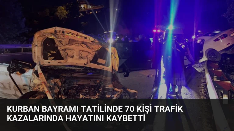Kurban Bayramı Tatilinde 70 Kişi Trafik Kazalarında Hayatını Kaybetti
