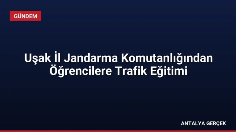 Uşak İl Jandarma Komutanlığından Öğrencilere Trafik Eğitimi