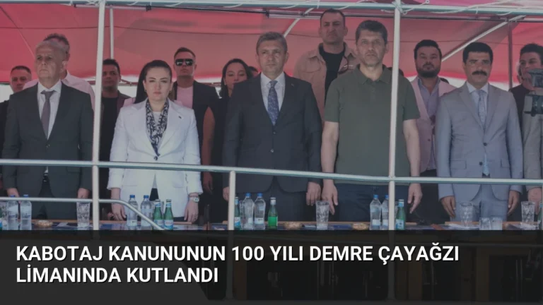 Kabotaj Kanununun 100 Yılı Demre Çayağzı Limanında Kutlandı