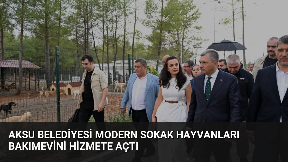 Aksu Belediyesi Modern Sokak Hayvanları Bakımevini Hizmete Açtı