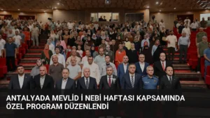 Antalyada Mevlid i Nebi Haftası Kapsamında Özel Program Düzenlendi