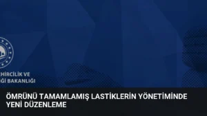 Ömrünü Tamamlamış Lastiklerin Yönetiminde Yeni Düzenleme