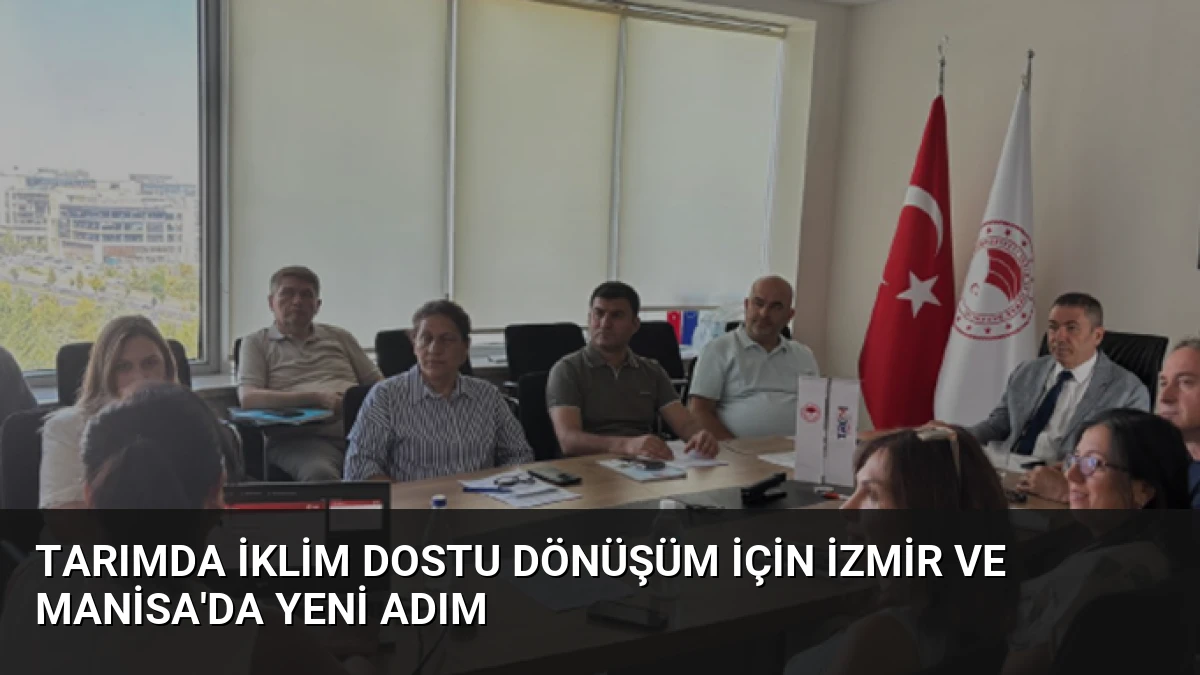 Tarımda İklim Dostu Dönüşüm İçin İzmir ve Manisa’da Yeni Adım