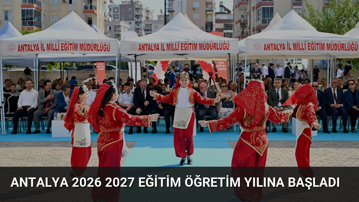 Antalya 2026 2027 Eğitim Öğretim Yılına Başladı