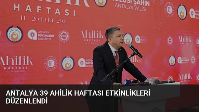 Antalya 39 Ahilik Haftası Etkinlikleri Düzenlendi