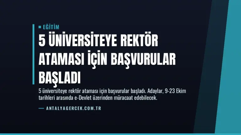 5 Üniversiteye Rektör Ataması İçin Başvurular Başladı