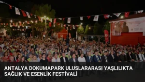 Antalya Dokumapark Uluslararası Yaşlılıkta Sağlık ve Esenlik Festivali
