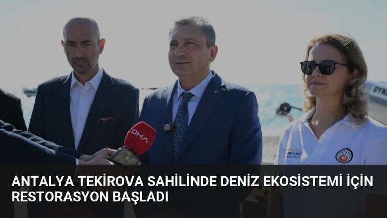 Antalya Tekirova Sahilinde Deniz Ekosistemi İçin Restorasyon Başladı