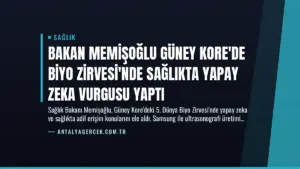 Bakan Memişoğlu Güney Kore’de Biyo Zirvesi’nde Sağlıkta Yapay Zeka Vurgusu Yaptı