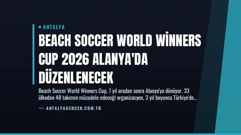 Beach Soccer World Winners Cup 2026 Alanya’da Düzenlenecek
