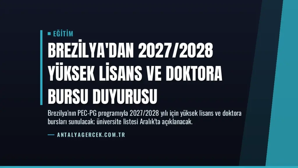 Brezilya'dan 2027/2028 Yüksek Lisans ve Doktora Bursu Duyurusu
