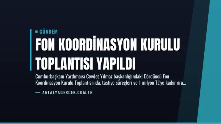 Fon Koordinasyon Kurulu Toplantısı Yapıldı