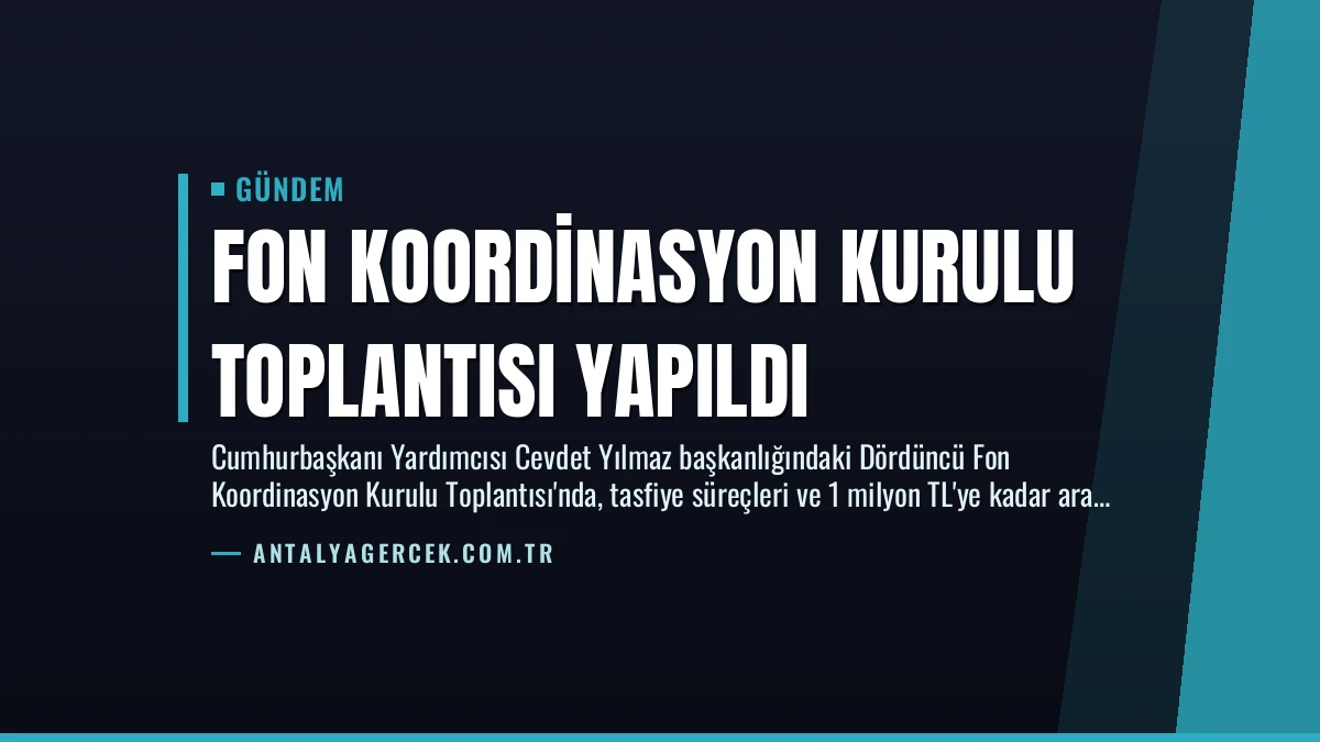 Fon Koordinasyon Kurulu Toplantısı Yapıldı