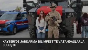 Kayseri’de Jandarma Bilimfest’te Vatandaşlarla Buluştu