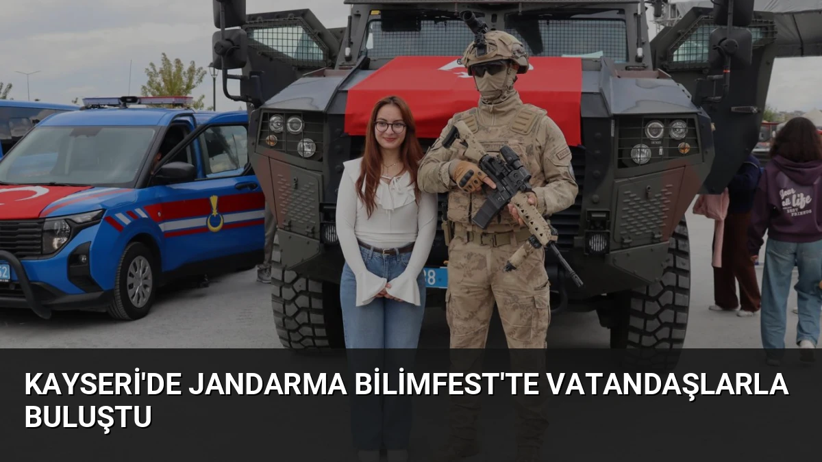 Kayseri’de Jandarma Bilimfest’te Vatandaşlarla Buluştu