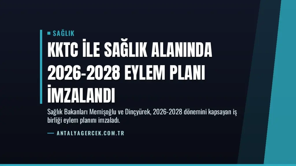KKTC ile Sağlık Alanında 2026-2028 Eylem Planı İmzalandı