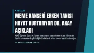 Meme Kanseri Erken Tanısı Hayat Kurtarıyor Dr. Akay Açıkladı