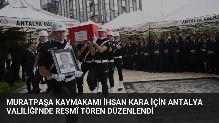 Muratpaşa Kaymakamı İhsan Kara İçin Antalya Valiliği'nde Resmî Tören Düzenlendi