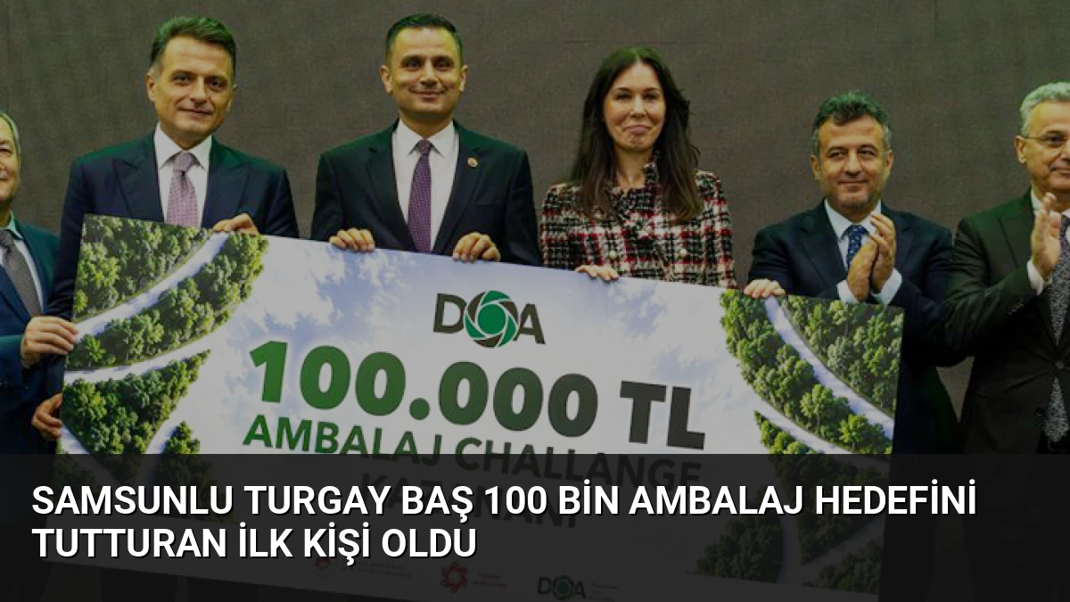 Samsunlu Turgay Baş 100 Bin Ambalaj Hedefini Tutturan İlk Kişi Oldu